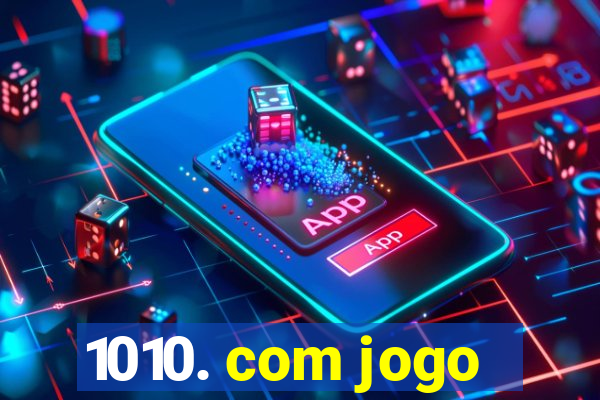 1010. com jogo